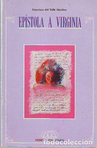 Libros: EPISTOLA A VIRGINIA. - VALLE SANCHEZ Francisco del. - Foto 1