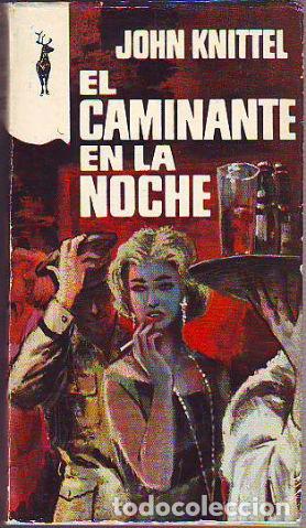 Libros: EL CAMINANTE EN LA NOCHE. - KNITTEL Jonh. - Foto 1