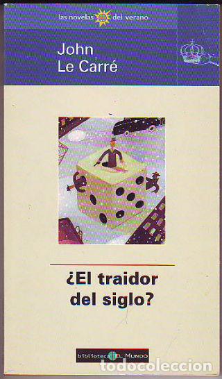 Libros: &iquest;EL TRAIDOR DEL SIGLO? - CARRE John le. - Foto 1