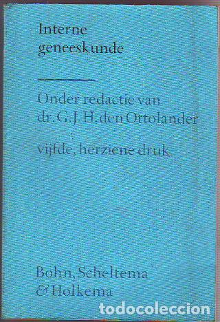 Livres: INTERNE GENEESKUNDE. - OTTOLANDER G.J.H. den.