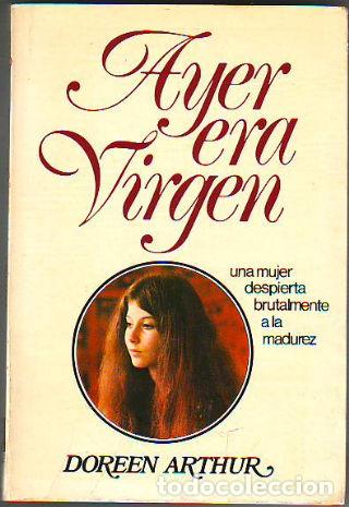 Libros: AYER ERA VIRGEN. - ARTHUR Doreen. - Foto 1