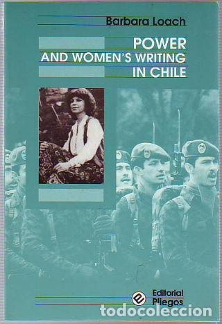 Libros: POWER AND WOMENS WRITING IN CHILE. - LOACH B&aacute;rbara. - Foto 1