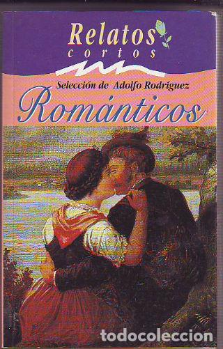 Libros: RELATOS CORTOS ROMANTICOS. - RODRIGUEZ Adolfo (Selecci&oacute;n). - Foto 1