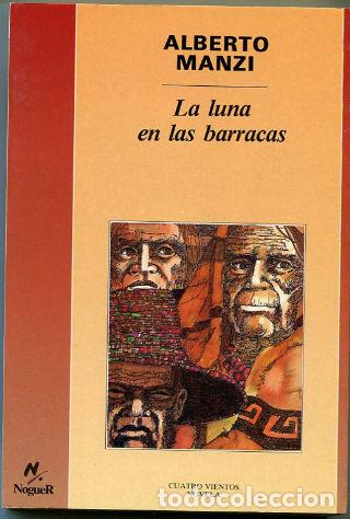 Libros: LA LUNA EN LAS BARRACAS. - MANZI Alberto. - Foto 1