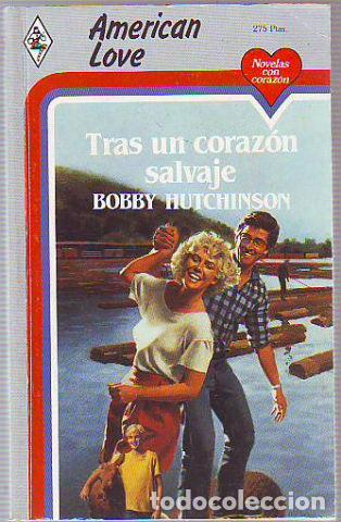 Libros: TRAS UN CORAZON SALVAJE. - HUTCHINSON Bobby. - Foto 1