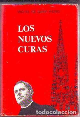 Libros: LOS NUEVOS CURAS. - SAINT PIERRE Michel de. - Foto 1