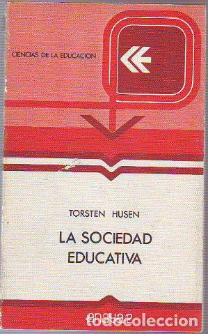 Libros: LA SOCIEDAD EDUCATIVA. - HUSEN Torsten. - Foto 1