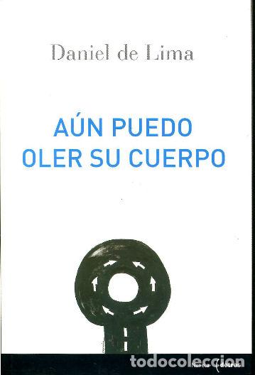 Libros: AUN PUEDO OLER SU CUERPO. - LIMA Daniel de. - Foto 1