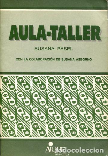 Libros: AULA-TALLER. - PASEL, Susana. - Foto 1