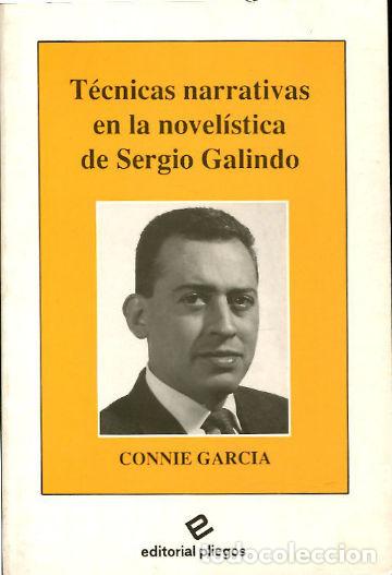 Libros: TECNICAS NARRATIVAS EN LA NOVEL&Iacute;STICA DE SERGIO GALINDO. - GARCIA Connie. - Foto 1