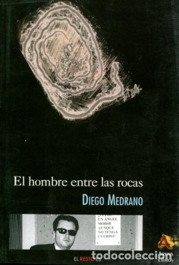 Libros: EL HOMBRE ENTRE LAS ROCAS. - MEDRANO Diego. - Foto 1
