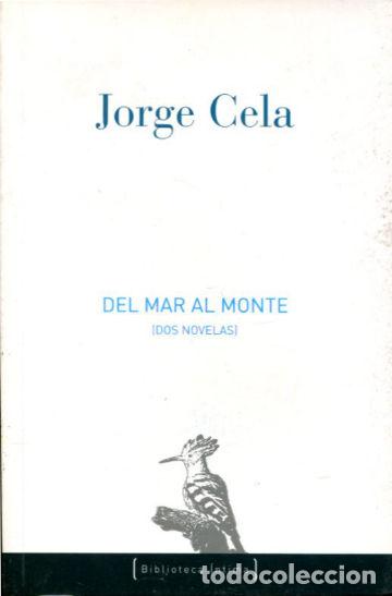 Libros: DEL MAR AL MONTE - CELA TRULOCK Jorge. - Foto 1