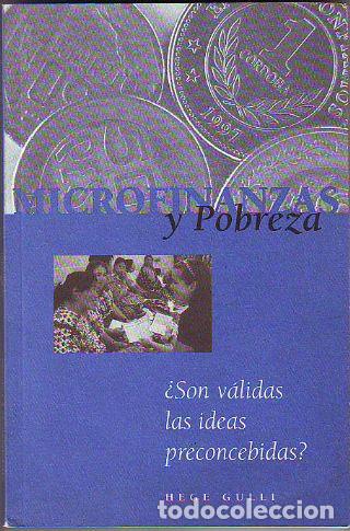 Libros: MICROFINANZAS Y POBREZA &iquest;SON VALIDAS LAS IDEAS PRECONCEBIDAS? - GULLI Hege. - Foto 1