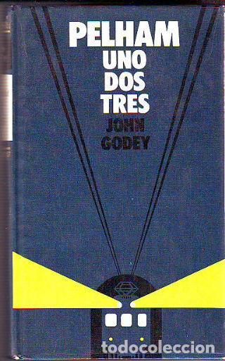 Libros: PELHAM UNO DOS TRES. - GODEY John. - Foto 1