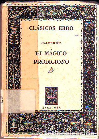 Libros: EL MAGICO PRODIGIOSO. - CALDERON DE LA BARCA Pedro. - Foto 1