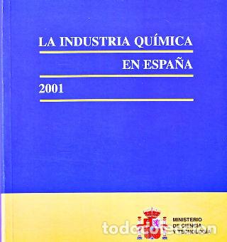 Libros: LA INDUSTRIA QUIMICA EN ESPA&Ntilde;A 2001. - - Foto 1