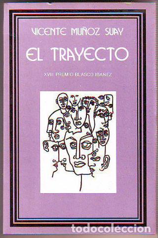 Libros: EL TRAYECTO. - MU&Ntilde;OZ SUAY Vicente. - Foto 1