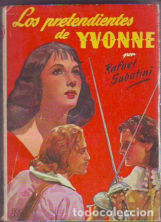 Libros: LOS PRETENDIENTES DE YVONNE. - SABATINI Rafael. - Foto 1