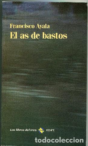 Libros: EL AS DE BASTOS. - AYALA Francisco. - Foto 1