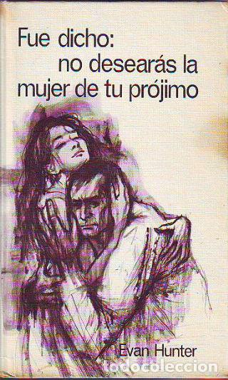 B&uuml;cher: FUE DICHO: NO DESEARAS A LA MUJER DE TU PROJIMO. - HUNTER Evan.