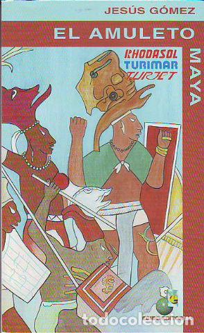 Libros: EL AMULETO MAYA. - GOMEZ Jesus. - Foto 1