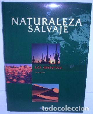 Libros: LOS DESIERTOS. NATURALEZA SALVAJE. - FERRARI Marco.