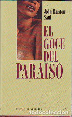 Libros: EL GOCE DEL PARAISO. - RALSTON SAUL John. - Foto 1
