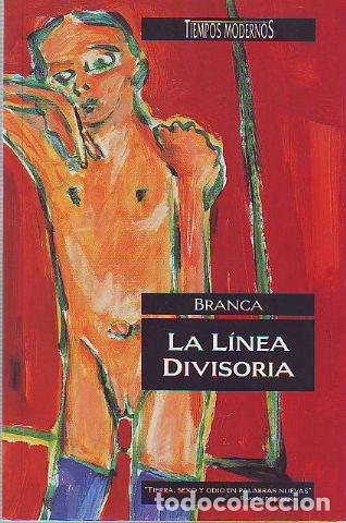 Libros: LA LINEA DIVISORIA. - BRANCA. - Foto 1