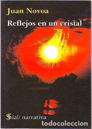 Libros: REFLEJOS EN UN CRISTAL. - NOVOA Juan. - Foto 1