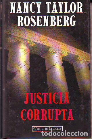 Libros: JUSTICIA CORRUPTA. - TAYLOR ROSENBERG Nancy. - Foto 1