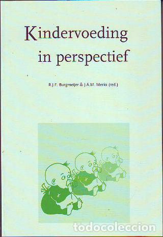 Libri di seconda mano: KINDERVOEDING IN PERSPECTIEF. - BURGMEIJER/MERKX.