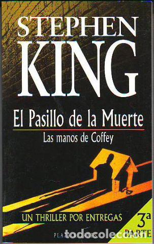 Libros: EL PASILLO DE LA MUERTE. 3&ordf; PARTE: LAS MANOS DE COFFEY - KING Stepehen. - Foto 1