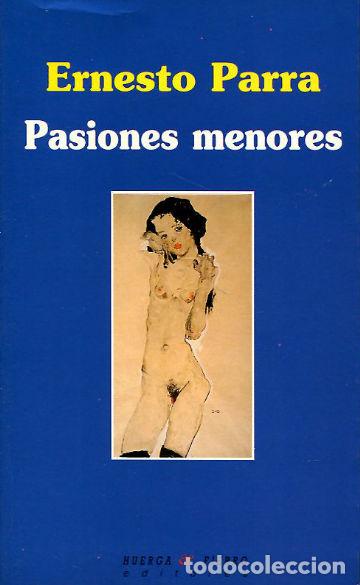 Libros: PASIONES MENORES. - PARRA Ernesto. - Foto 1