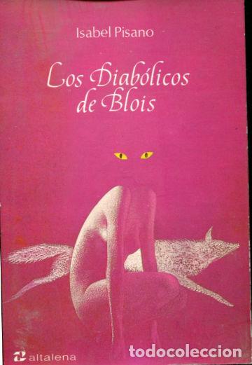 Libros: LOS DIAB&Oacute;LICOS DE BLOIS. - PISANO Isabel. - Foto 1