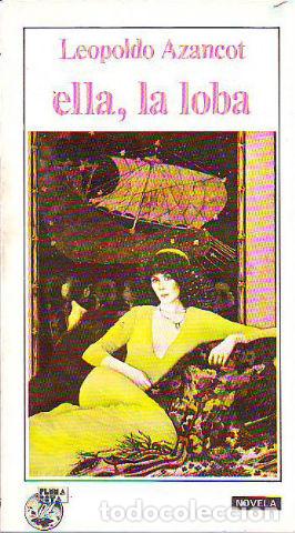 Libros: ELLA, LA LOBA. - AZANCOT Leopoldo. - Foto 1