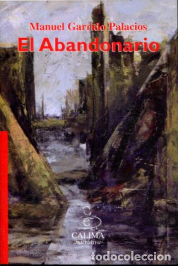 Libros: EL ABANDONARIO. - GARRIDO PALACIOS Manuel. - Foto 1
