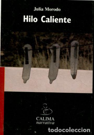 Libros: HILO CALIENTE. - MORODO Julia. - Foto 1