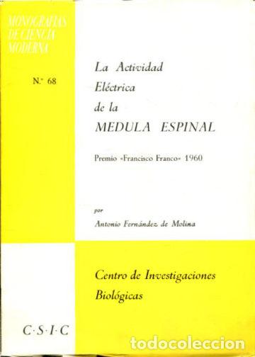 Libros: LA ACTIVIDAD ELECTRICA DE LA MEDULA ESPINAL. - FERN&Aacute;NDEZ MOLINA Antonio.