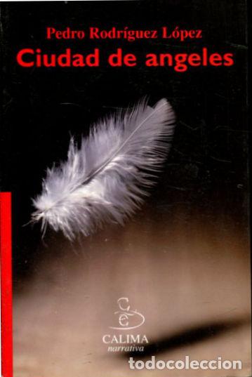 Libros: CIUDAD DE ANGELES. - RODRIGUEZ LOPEZ Pedro. - Foto 1