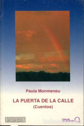 Libros: LA PUERTA DE LA CALLE (CUENTOS). - MONMENEU Paula. - Foto 1