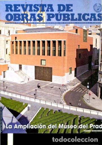 Libros: LA AMPLIACION DEL MUSEO DEL PRADO. NUMERO 3481, MONOGRAFICO DE REVISTA DE OBRAS PUBLICAS. -
