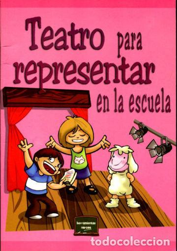 Libros: TEATRO PARA REPRESENTAR EN LA ESCUELA. - ITURBE Teresa. - Foto 1