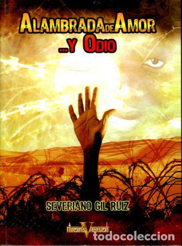 Libros: ALAMBRADA DE AMOR... Y ODIO. - GIL RUIZ Severiano. - Foto 1