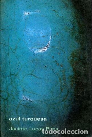 Libros: AZUL TURQUESA. - PIRES Jacinto Lucas. - Foto 1