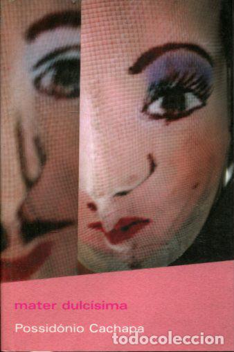 Libros: MATER DULCISIMA. - CACHAPA Possidonio. - Foto 1