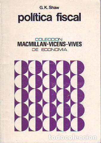 Libros: POLITICA FISCAL. - SHAW G.K. - Foto 1