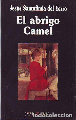 Libros: EL ABRIGO CAMEL. - SANTOFIMIA DEL YERRO Jesus. - Foto 1