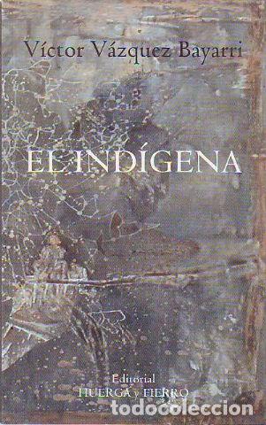 Libros: EL INDIGENA. - VAZQUEZ BAYARRI Victor. - Foto 1