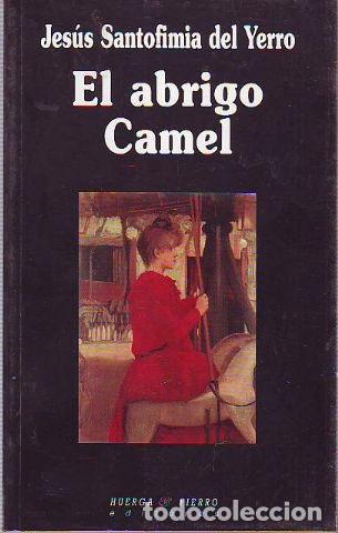 Libros: EL ABRIGO CAMEL. - SANTOFIMIA DEL YERRO Jesus. - Foto 1