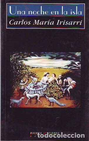 Libros: UNA NOCHE EN LA ISLA. - IRISARRI Carlos Maria. - Foto 1